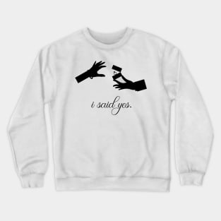 I said yes marriage proposal bride 2020 Covid  bride Crewneck Sweatshirt